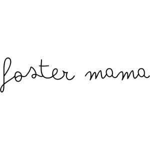 Foster Mama