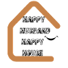 HAPPY HUSBAND HAPPY HOUSE
