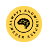 Always Know Never Assume Badge
