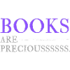books are precious