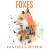 Foxes Fantastic MR Fox