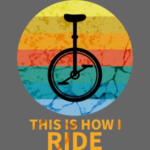 This Is How I Ride