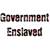Government Enslaved