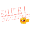 sike you thought