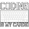 Coding Is My Cardio