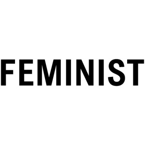 FEMINIST (in black letters)