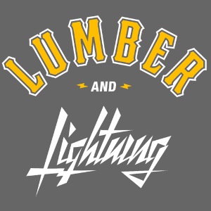 Lumber and Lightning