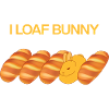 I Loaf Bunny