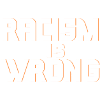 Racism Is Wrong