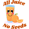 All juice no seeds