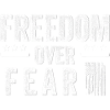 Freedom Over Fear