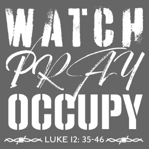 Watch Pray Occupy