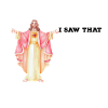 jesus I saw that