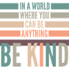 be anything be kind hipster