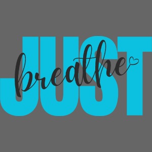 Just Breathe