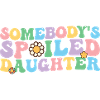 Groovy Somebody's Spoiled Daughter