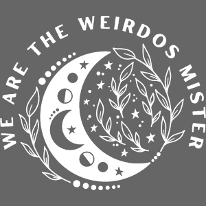 We Are The Weirdos Mister