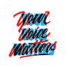 Your Voice Matters