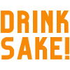 Drink Sake!