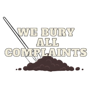 We Bury All Complaints