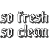 So Fresh So Clean