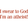 Swear To God Atheist