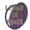 I Come In Peace