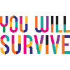 You Will Survive