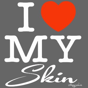 I LOVE MY SKIN (white text design)