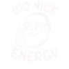 Big Nick Energy