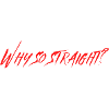 Why So Straight