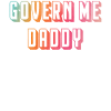 Govern me daddy
