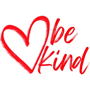 be kind