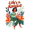Life's a Jungle