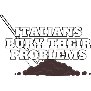 Italians Bury Their Problems