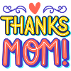 thanks mom