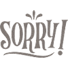 SORRY