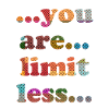 You are limitless