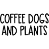 coffee dogs and plants