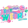 Stay Weird