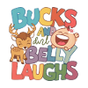 Bucks and Belly Laughs