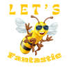 LET S BEE FANTASTIC