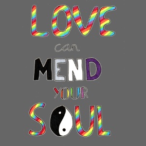 Love Can Mend Your Soul