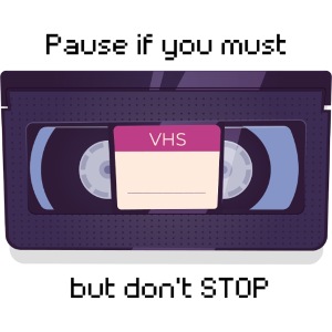 Pause bud don't Stop VHS