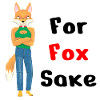 For Fox Sake