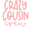 Crazy Cousin Crew Relationship Relative