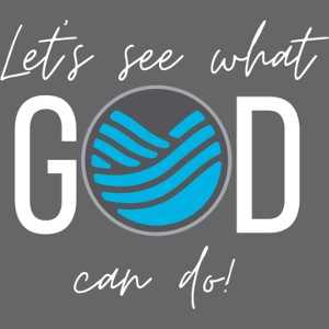 Let's See What GOD Can Do in white letters