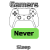Gamers Never Sleep