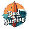 Dad Who Loves Surfing