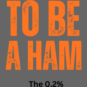 To Be A Ham